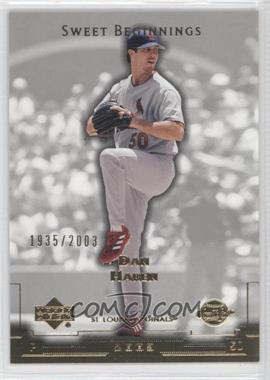 2003 Upper Deck Sweet Spot - [Base] #185 - Sweet Beginnings - Dan Haren /2003