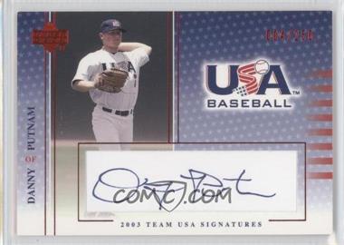 2003 Upper Deck USA Baseball - Team USA Signatures - Blue Ink #S-19 - Danny Putnam /250