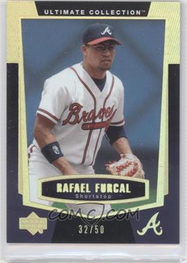 2003 Upper Deck Ultimate Collection - [Base] - Gold #82 - Rafael Furcal /50