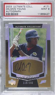 2003 Upper Deck Ultimate Collection - [Base] #171 - Ultimate Rookie Signatures - Delmon Young /250 [PSA 9 MINT]