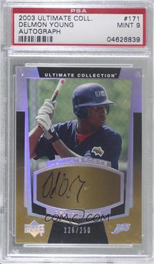 2003 Upper Deck Ultimate Collection - [Base] #171 - Ultimate Rookie Signatures - Delmon Young /250 [PSA 9 MINT]