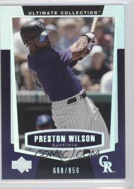 2003 Upper Deck Ultimate Collection - [Base] #72 - Preston Wilson /850