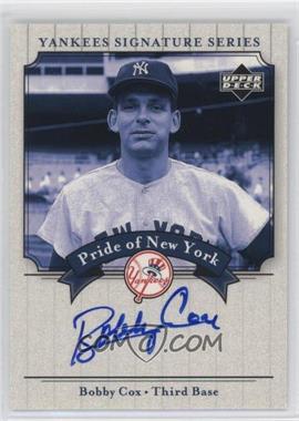2003 Upper Deck Yankees Signature Series - Pride of New York Autographs #PN-CX - Bobby Cox