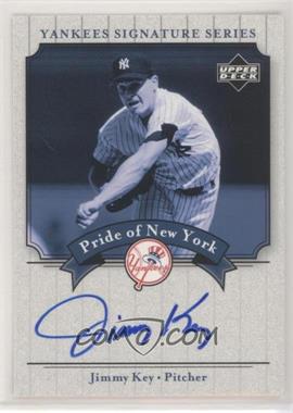 2003 Upper Deck Yankees Signature Series - Pride of New York Autographs #PN-KE - Jimmy Key