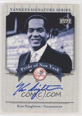 2003 Upper Deck Yankees Signature Series - Pride of New York Autographs #PN-KS - Ken Singleton [EX to NM]