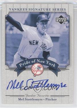 2003 Upper Deck Yankees Signature Series - Pride of New York Autographs #PN-MS - Mel Stottlemyre