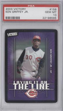 2003 Victory - [Base] #158 - Laying it on the Line - Ken Griffey Jr. [PSA 10 GEM MT]