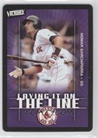 Laying it on the Line - Nomar Garciaparra