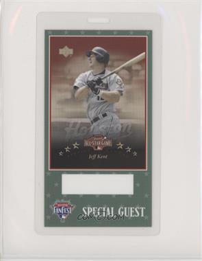 2004 All-Star Fanfest Laminated Passes - [Base] #SGJK - Special Guest - Jeff Kent (Upper Deck) [EX to NM]