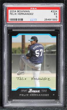 2004 Bowman - [Base] #224 - First Year - Felix Hernandez [PSA 5 EX]