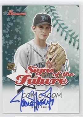 2004 Bowman - Signs of the Future #SOF-JH - James Houser