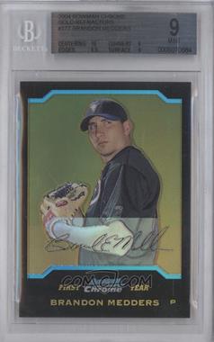 2004 Bowman Chrome - [Base] - Gold Refractor #177 - First Year - Brandon Medders /50 [BGS 9 MINT]