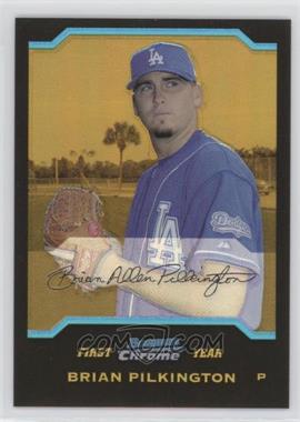 2004 Bowman Chrome - [Base] - Gold Refractor #319 - First Year - Brian Pilkington /50