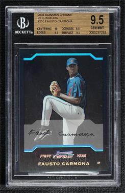 2004 Bowman Chrome - [Base] - Refractor #210 - First Year - Fausto Carmona [BGS 9.5 GEM MINT]