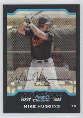 2004 Bowman Chrome - [Base] - Refractor #268 - First Year - Mike Huggins