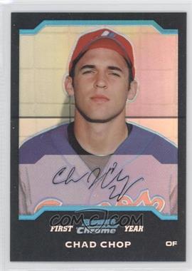 2004 Bowman Chrome - [Base] - Refractor #321 - First Year - Chad Chop