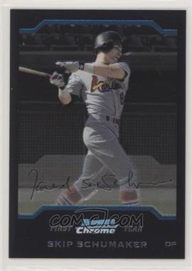 2004 Bowman Chrome - [Base] #185 - First Year - Skip Schumaker