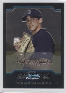 2004 Bowman Chrome - [Base] #294 - First Year - Khalid Ballouli