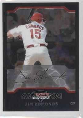 2004 Bowman Chrome - [Base] #40 - Jim Edmonds