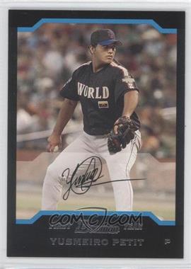 2004 Bowman Draft Picks & Prospects - [Base] #BDP141 - Yusmeiro Petit