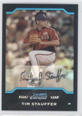 2004 Bowman Draft Picks & Prospects - Chrome - Refractor #BDP160 - Tim Stauffer