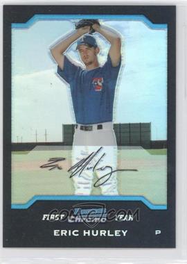 2004 Bowman Draft Picks & Prospects - Chrome - Refractor #BDP62 - Eric Hurley