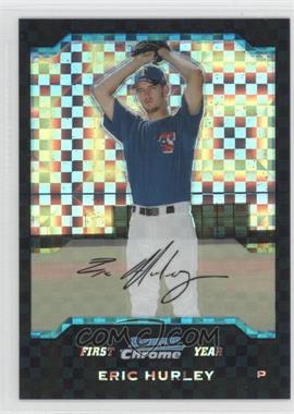 2004 Bowman Draft Picks & Prospects - Chrome - X-Fractor #BDP62 - Eric Hurley /125