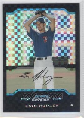 2004 Bowman Draft Picks & Prospects - Chrome - X-Fractor #BDP62 - Eric Hurley /125