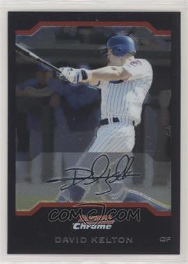 2004 Bowman Draft Picks & Prospects - Chrome #BDP21 - David Kelton