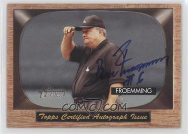 2004 Bowman Heritage - Signs of Authority #SA-BF - Bruce Froemming