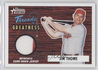 2004 Bowman Heritage - Threads of Greatness #TG-JT - Jim Thome