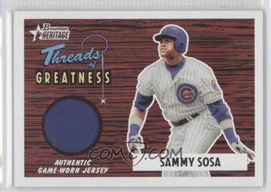 2004 Bowman Heritage - Threads of Greatness #TG-SS - Sammy Sosa