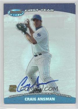 2004 Bowman's Best - First Year Autographs #BB-CMA - Craig Ansman