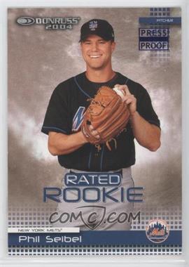 2004 Donruss - [Base] - Press Proof Blue #55 - Rated Rookie - Phil Seibel /100