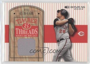 2004 Donruss - Timber & Threads #TT-5 - Austin Kearns