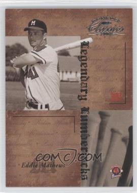 2004 Donruss Classics - Legendary - Lumberjacks #LB-31 - Eddie Mathews /1000