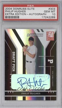 2004 Donruss Elite Extra Edition - [Base] #303 - Phil Hughes /1485 [PSA 10 GEM MT]