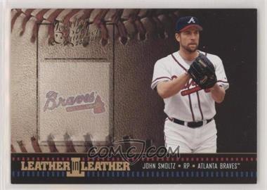 2004 Donruss Leather & Lumber - Leather in Leather #LEL-3 - John Smoltz /2499 [EX to NM]