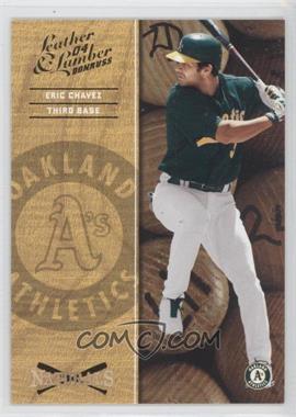 2004 Donruss Leather & Lumber - Naturals #N-1 - Eric Chavez /2499