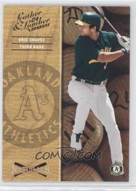 2004 Donruss Leather & Lumber - Naturals #N-1 - Eric Chavez /2499