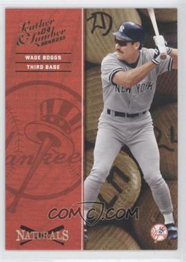 2004 Donruss Leather & Lumber - Naturals #N-9 - Wade Boggs /2499