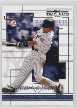 2004 Donruss Timelines - [Base] #19 - Hideki Matsui