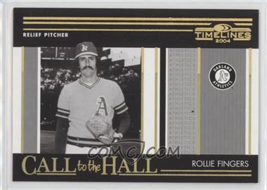 2004 Donruss Timelines - Call to the Hall - Gold #CH-23 - Rollie Fingers /25