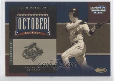 2004 Donruss World Series - October Legends #OL-2 - Cal Ripken Jr. /500