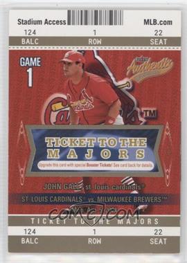 2004 Fleer Authentix - [Base] - Balcony #122 - Ticket to the Majors - John Gall /100