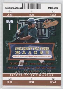 2004 Fleer Authentix - [Base] - Club Box #112 - Ticket to the Majors - Delmon Young /25