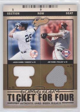 2004 Fleer Authentix - Ticket for Four #_TBGT - Jim Thome, Mark Teixeira, Jason Giambi, Jeff Bagwell /100