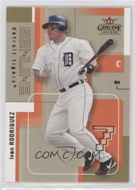 2004 Fleer Genuine Insider - [Base] #61 - Ivan Rodriguez