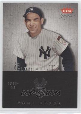 2004 Fleer Greats of the Game - Glory of their Time #20 GOT - Yogi Berra /1950