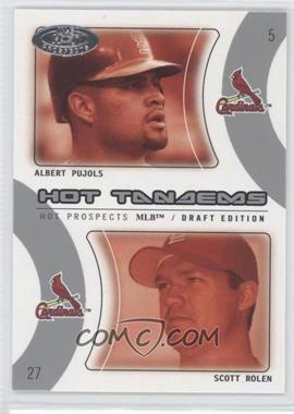 2004 Fleer Hot Prospects Draft Edition - Hot Tandems #12 HT - Albert Pujols, Scott Rolen